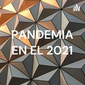 Podcast PANDEMIA EN EL 2021