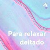 Podcast Para relaxar deitado