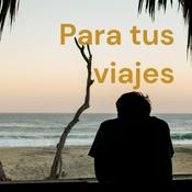 Podcast Para tus viajes