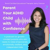Podcast Parent Your ADHD Child with Confidence!
