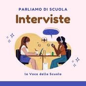 Podcast Parliamo di Scuola - le interviste