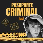 Podcast Pasaporte Criminal, Crímenes y Viajes