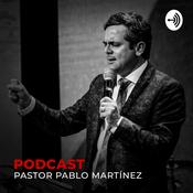 Podcast Pastor Pablo Martínez