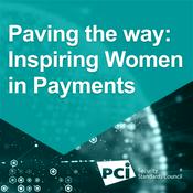 Podcast Paving the Way: Inspiring Women in Payments