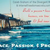 Podcast Peace, Passion, & Profit With Caleb Graham