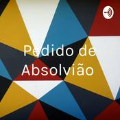 Podcast Pedido de Absolvição