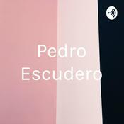 Podcast Pedro Escudero