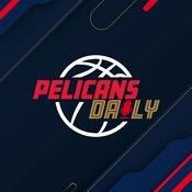 Podcast Pelicans Daily Podcast | New Orleans Pelicans Daily Podcast