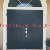 Podcast Penny’s for your Thoughts