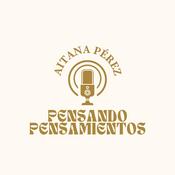 Podcast Pensando Pensamientos