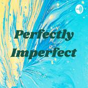 Podcast Perfectly Imperfect