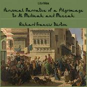 Podcast Personal Narrative of a Pilgrimage to Al-madinah and Meccah by Richard Francis Burton (1821 - 1890)