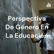Podcast Perspectiva De Género En La Educación