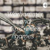 Podcast Warhammer and films+video games