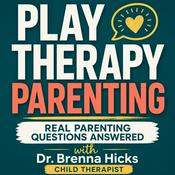 Podcast Play Therapy Parenting: Real Parenting Questions Answered by a Child Therapist