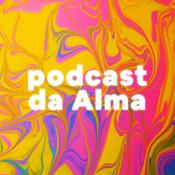 Podcast Podcast da Alma