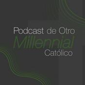 Podcast Podcast de Otro Millennial Católico