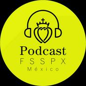 PODCAST FRATERNIDAD SACERDOTAL SAN PIO X DISTRITO MÉXICO