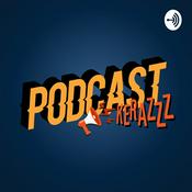 Podcast PODCAST KERAZZZ