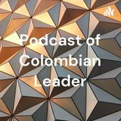 Podcast Podcast of Colombian Leader