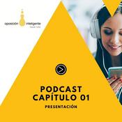 Podcast Podcast para Opositores y Opositoras Capítulo 001 Presentación