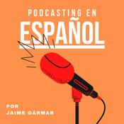 Podcast Podcasting en Español