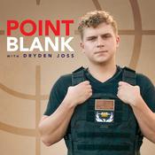 Podcast Point Blank with Dryden Joss