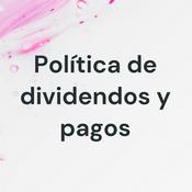 Podcast Política de dividendos y pagos