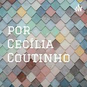 Podcast por Cecília Coutinho