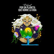 Podcast Por Un Planeta Que Honre La Vida