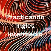 Podcast Practicando Ingles Intermedio