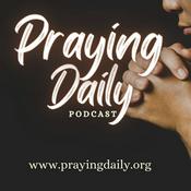 Podcast Praying Daily Podcast: Embracing Hope, Sharing Encouragement
