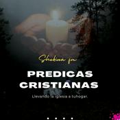 Podcast PREDICAS CRISTIANAS