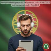 Podcast Learn Portuguese A2 – Daily Conversations for CIPLE Exam Preparation | Listening Practice