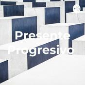 Podcast Presente Progresivo