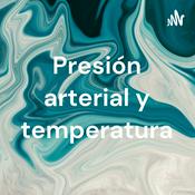 Podcast Presión arterial y temperatura