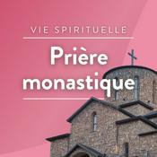 Podcast Prière monastique