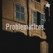 Podcast Problematicas.
