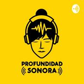 Podcast Profundidad Sonora
