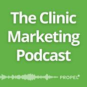 Podcast The Clinic Marketing Podcast - Local SEO & Healthcare Digital Marketing Tips for Clinic Owners & Wellness Providers