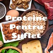 Podcast Proteine Pentru Suflet