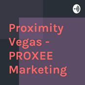 Podcast Proximity Vegas - PROXEE Marketing