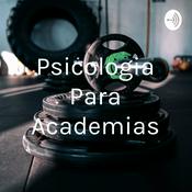 Podcast Psicologia Para Academias
