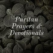 Podcast Puritan Prayers & Devotionals