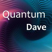 Podcast Quantum Dave
