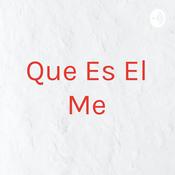 Podcast Que Es El Me