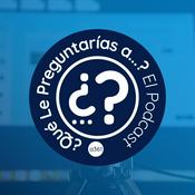 Podcast ¿Qué le preguntarías a...?