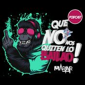 Podcast Que no nos quiten lo Bailao