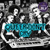 Podcast Queer Don't Cry