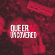 Podcast QueerAF Uncovered